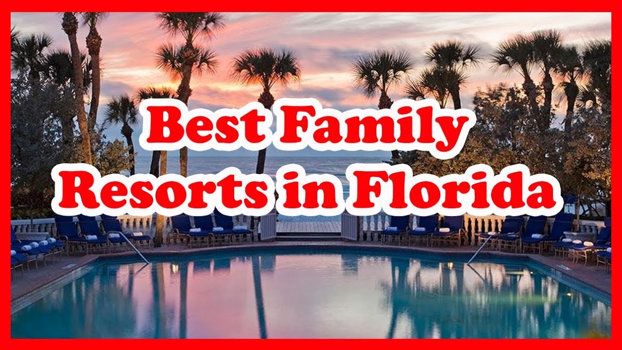 5 Best Family Resorts in Florida | US | Love is Vacation