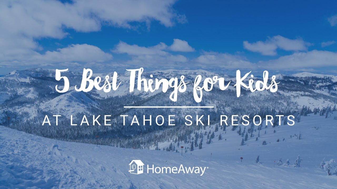 5 Best Things for Kids at Lake Tahoe Ski Resorts