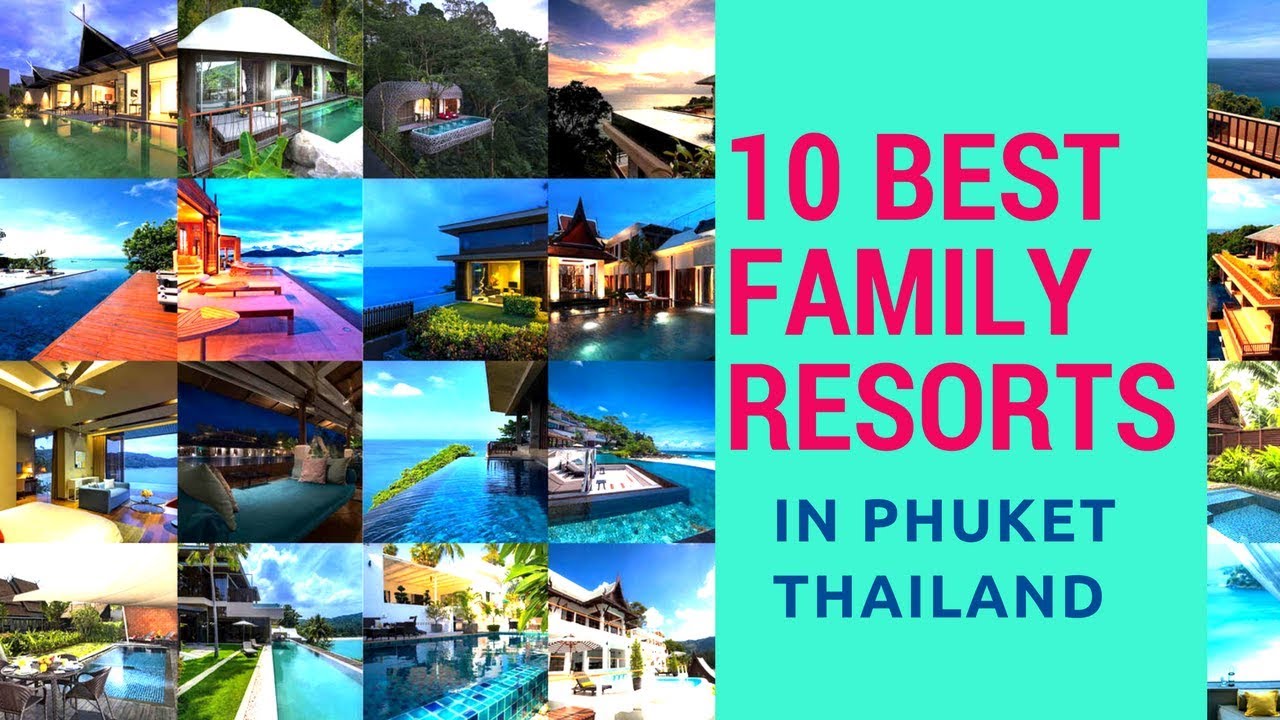 10 Best Family Resorts in Phuket, Thailand