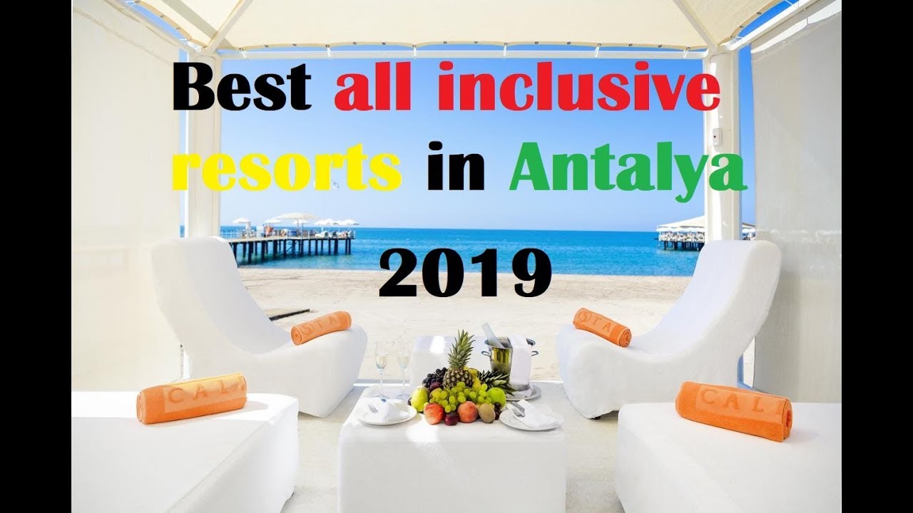 Best all inclusive resorts in Antalya in 2019