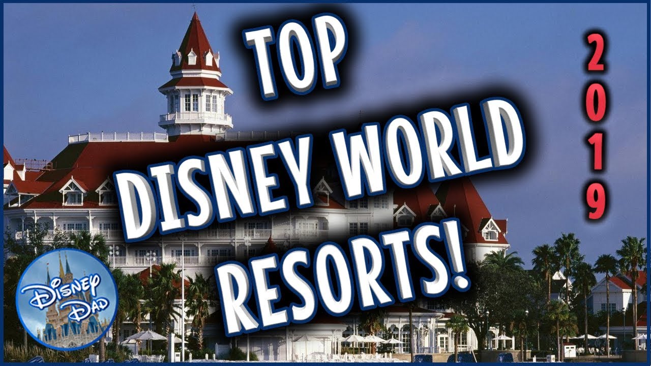 Best Disney World Hotels! TOP RANKED Resorts 2019! Must stay on your next trip!