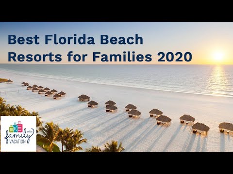 10 Best Florida Beach Resorts for Families 2020 | Family Vacation Critic