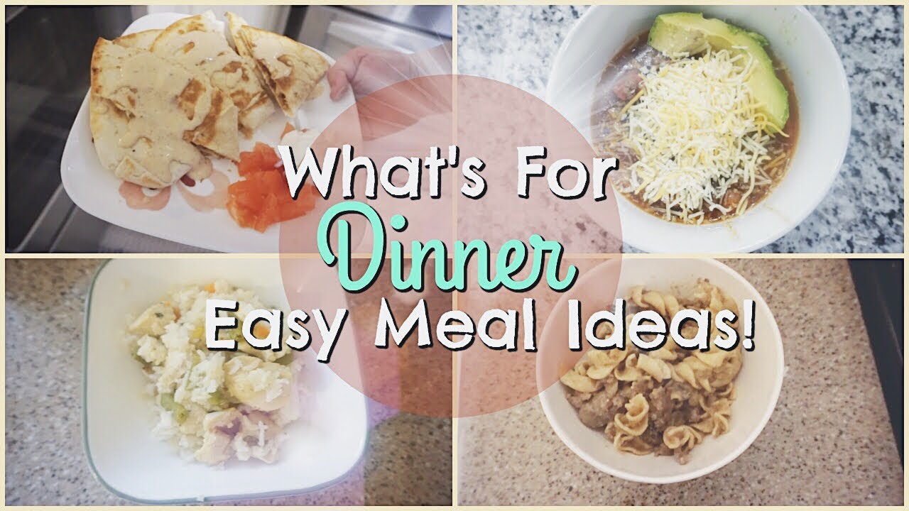 WHATS FOR DINNER II DINNER IDEAS II QUICK, EASY & KID FRIENDLY!