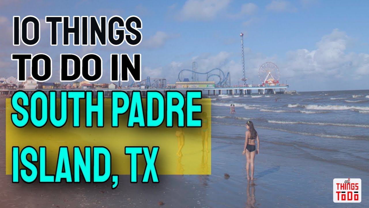 10 Things To Do in South Padre Island with Kids