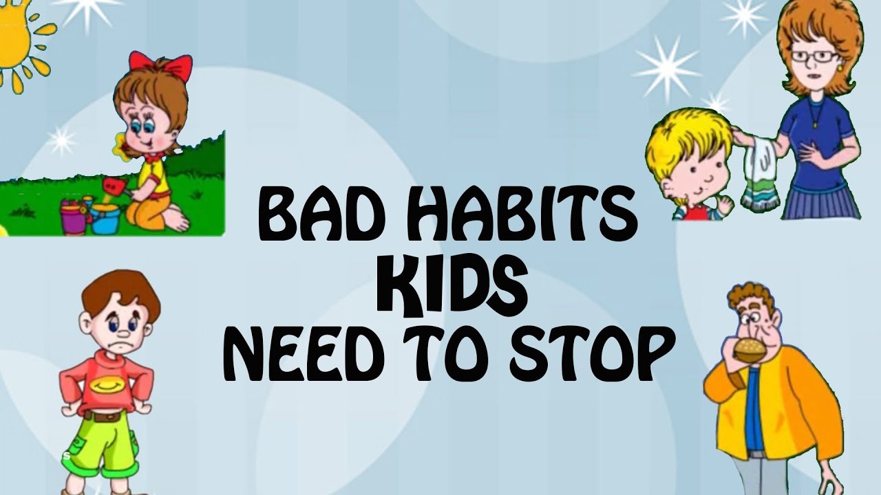 12 Bad Habits Daily Activities For Kids, Bad Habits & Manners For Kids