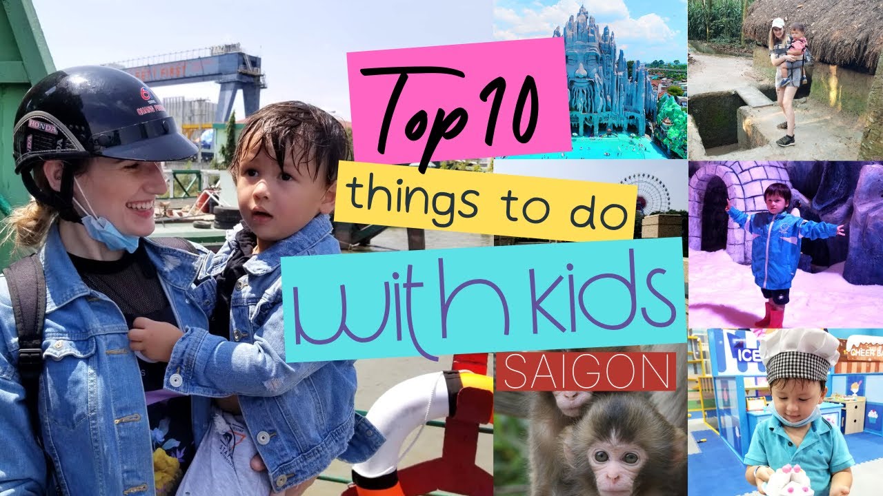 Best things to do in Saigon with kids
