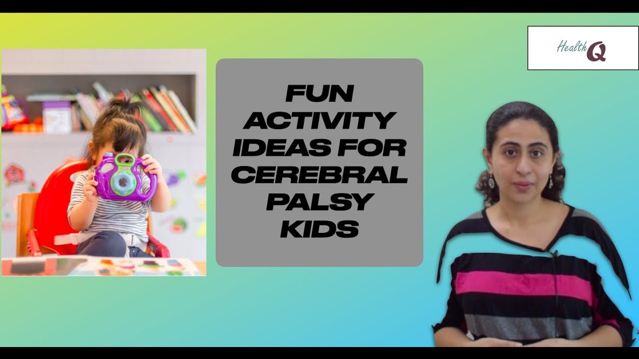 FUN ACTIVITY IDEAS FOR CEREBRAL PALSY KIDS