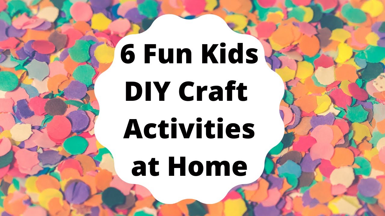 KIDS ACTIVITIES AT HOME | Six Fun Craft Activities for Kids | Easy Paper Craft Ideas