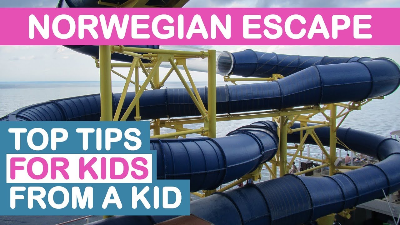 Norwegian Escape (NCL): Top Tips FOR KIDS From a Kid