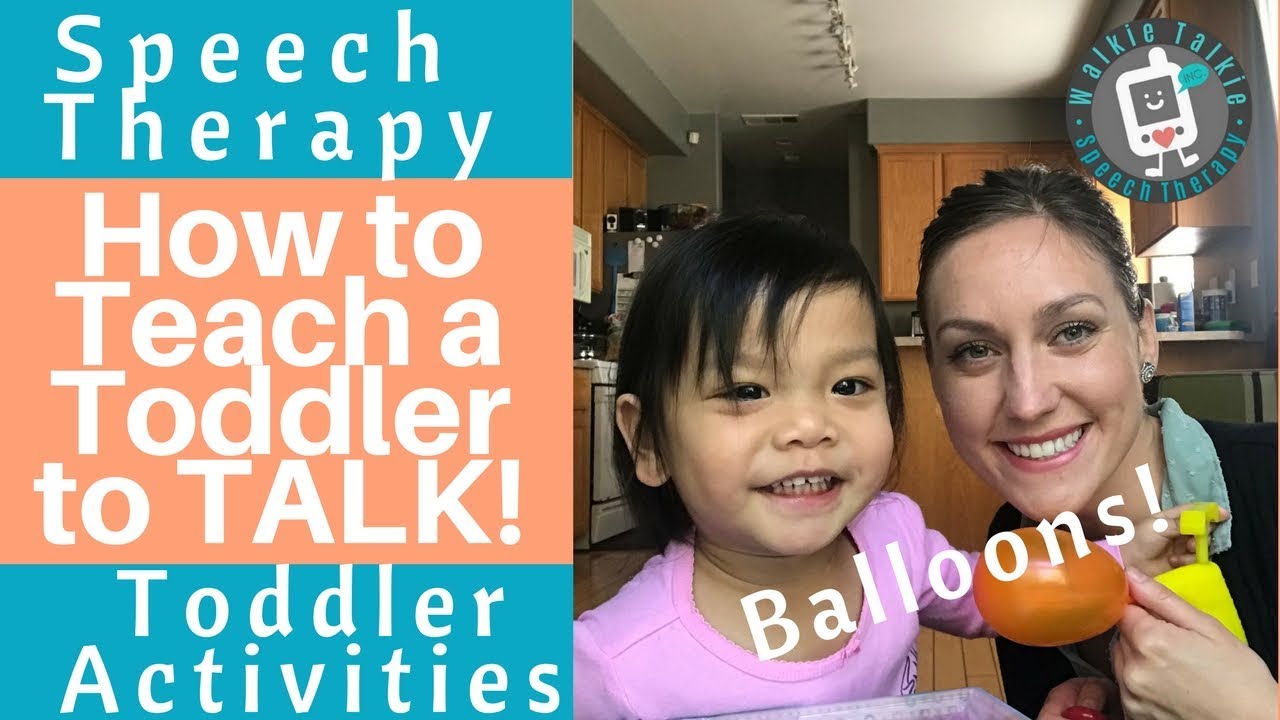 Speech Therapy - Teach Toddler to TALK! Balloon Toddler Activities