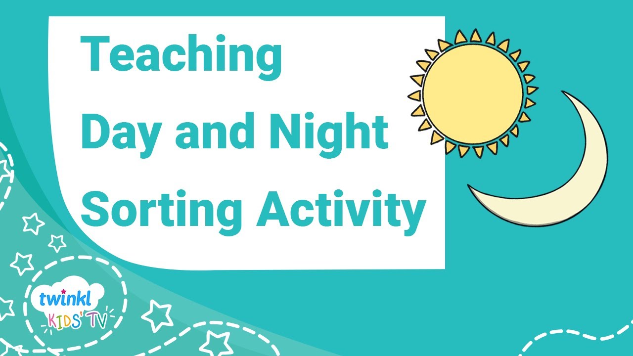 Teaching Day and Night For Kids - Sorting Activity