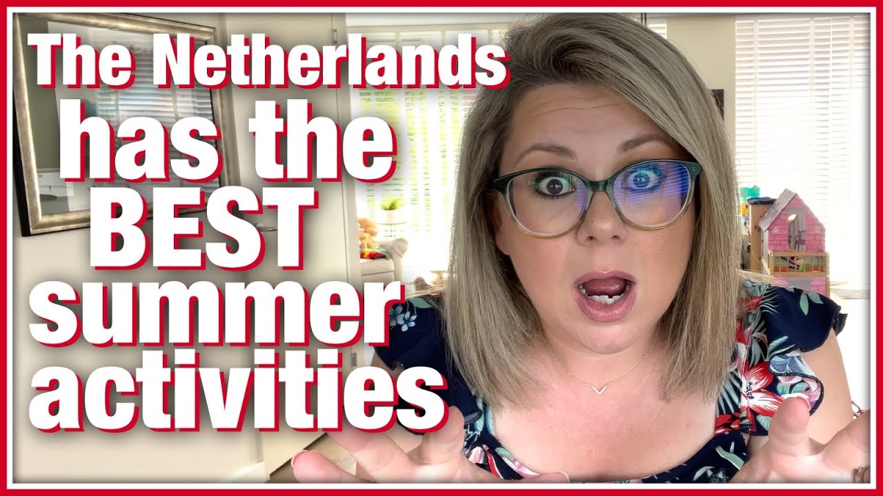 5 AMAZING summer activities for Dutch kids