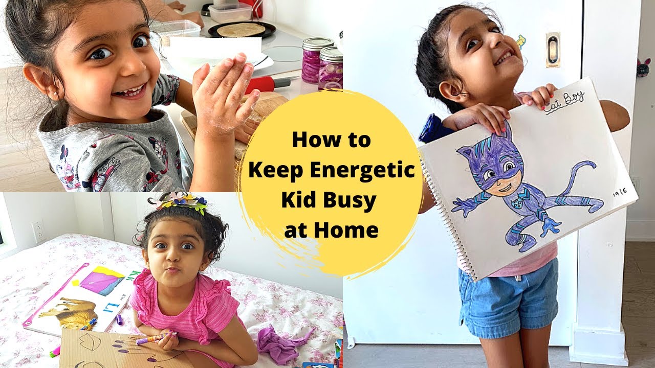 How to Keep Energetic Kid Busy at Home | Daily Routine of 4 Year Old