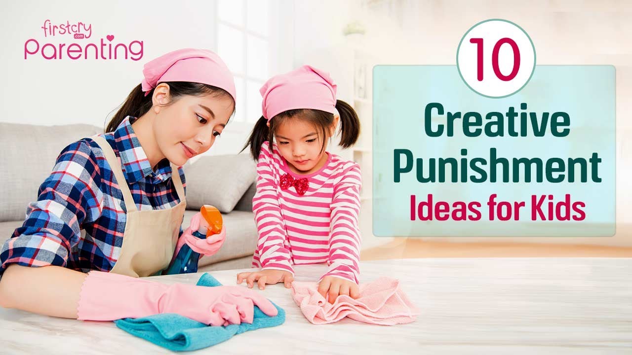 10 Creative Punishment Ideas for Your Kids