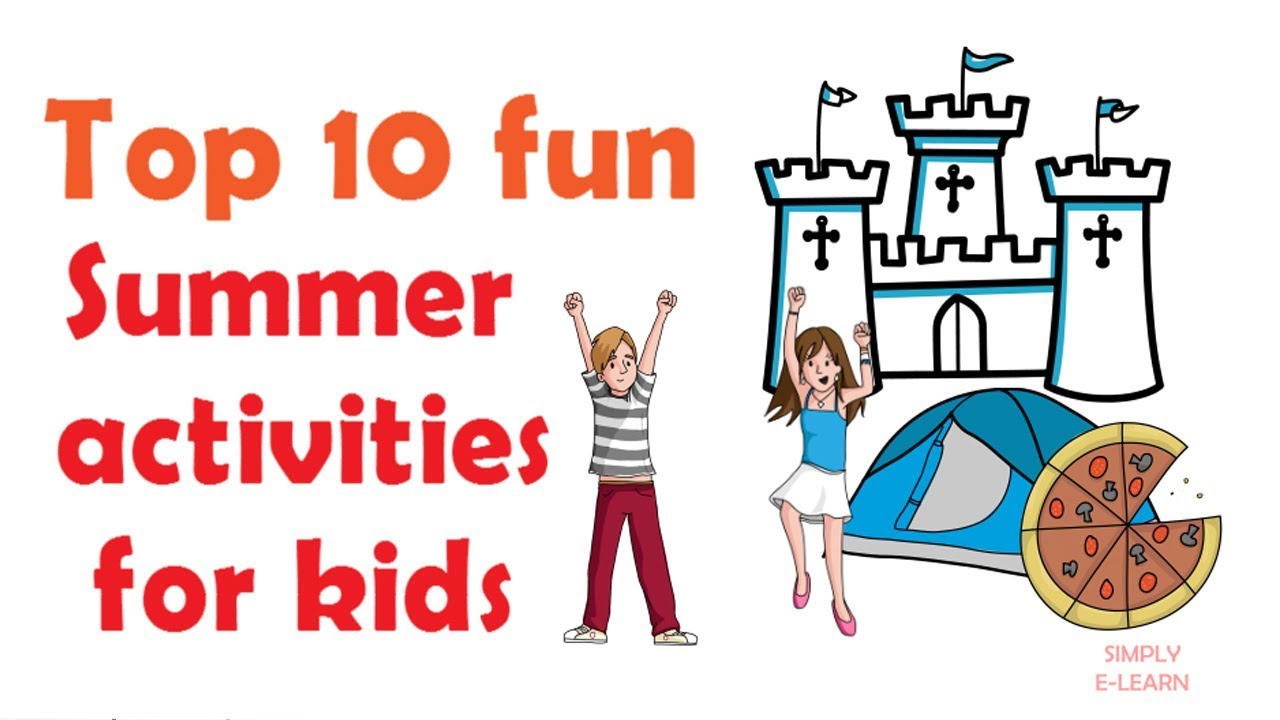 10 Fun Kid Activities to Fight Summer Boredom- Simply E-learn Kids