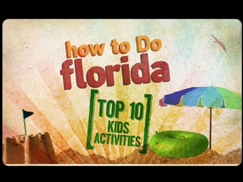 How to Do Florida: Top 10 Kid Activities in Florida