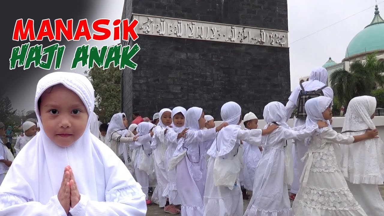 Manasik Haji Anak 💜 Cita Keliling Ka'bah 💜 Happy Kid Activities