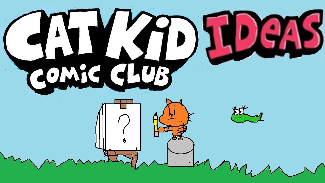 Cat Kid Comic Club - Ideas | Book 1 Chapter 1
