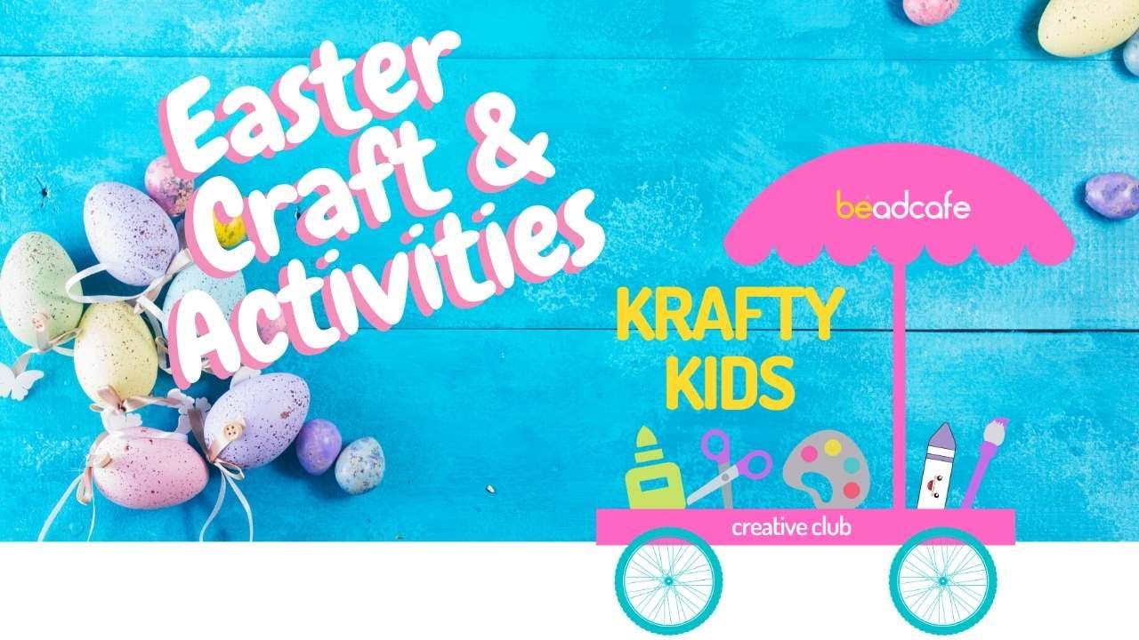Krafty Kids Club Easter Activities