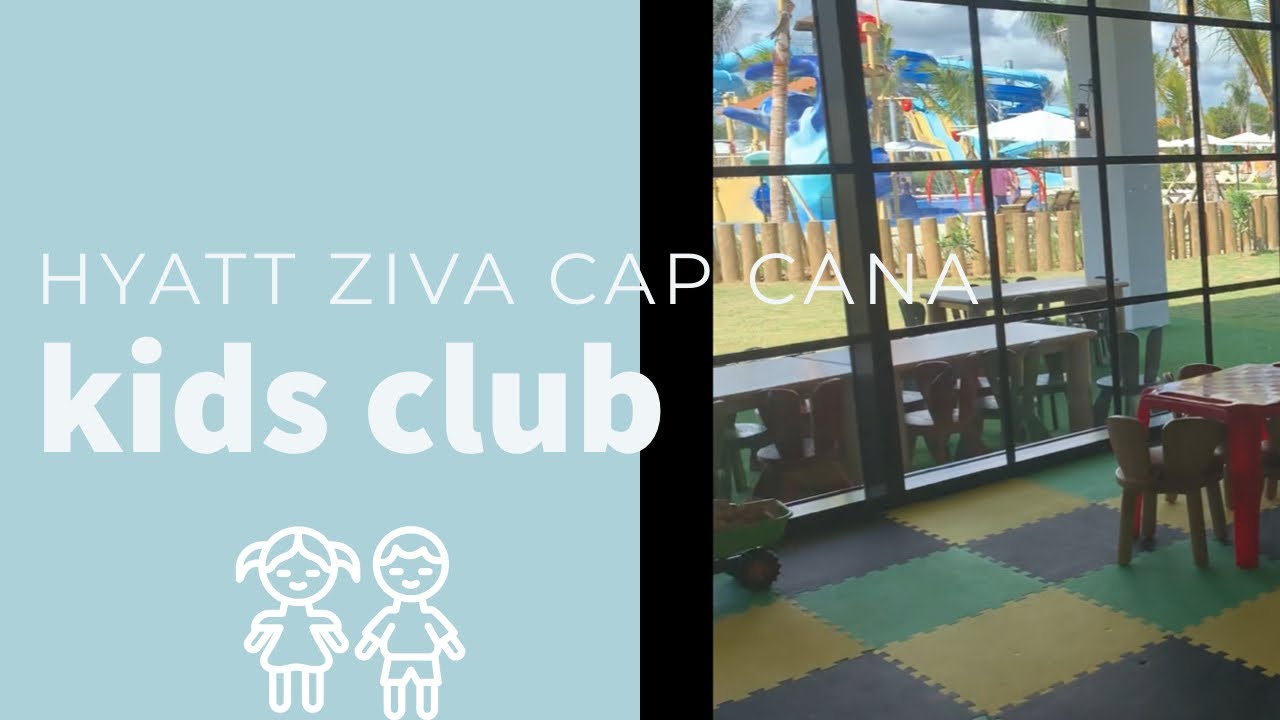 Hyatt Ziva Cap Cana Kids Club