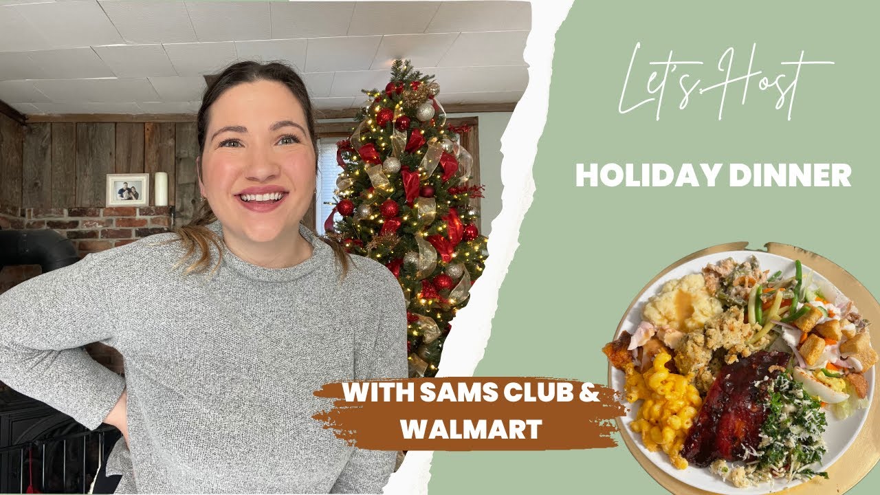Hosting Holiday Dinner | Easy dinner & decor ideas with Sams Club & Walmart Order Pickup! Save Time