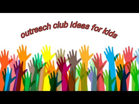 outreach club ideas for kids