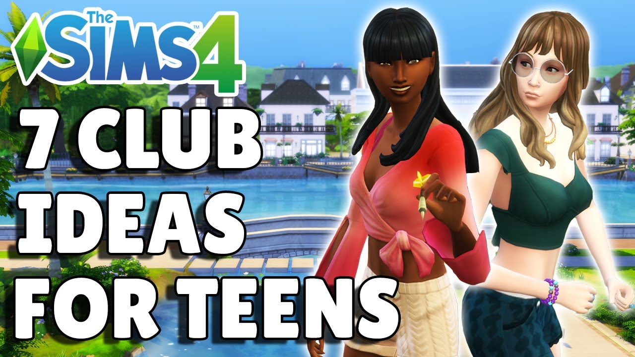 7 Club Ideas For Your Teenage Sims | The Sims 4 Get Together Guide